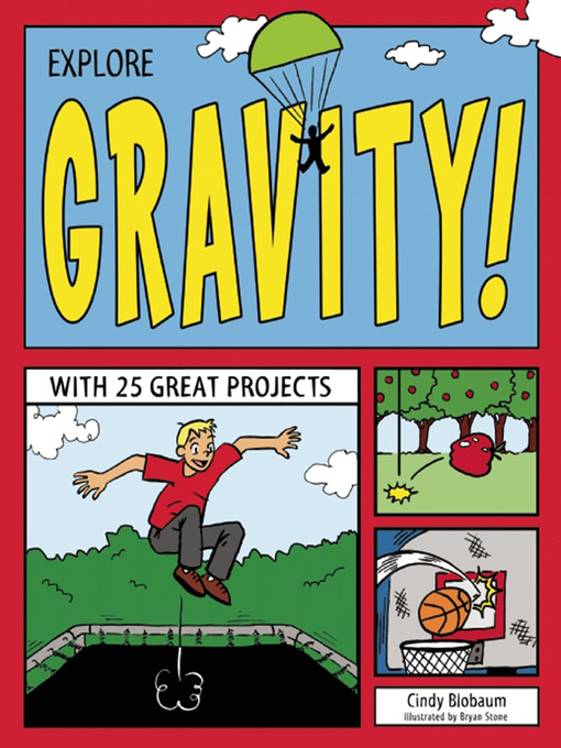 Title details for Explore Gravity! by Cindy Blobaum - Available